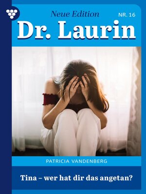 cover image of Dr. Laurin – Neue Edition 16 – Arztroman